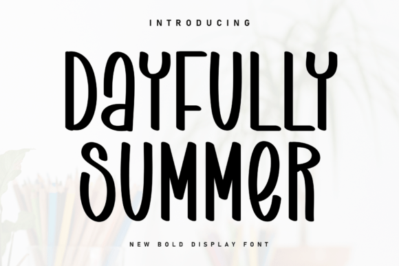 Dayfully Summer: The Handwritten Display Font That Elevates Campaigns