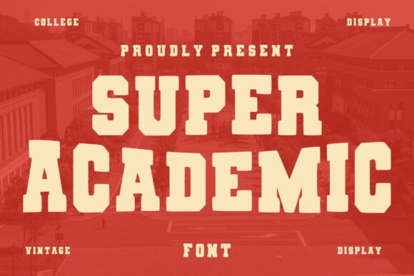 Super Academic: The Bold Vintage Typeface for Editorial Design