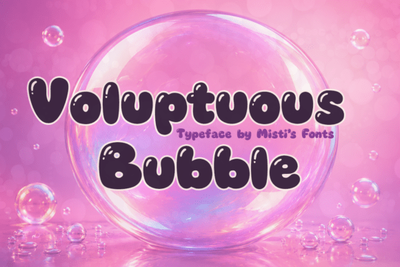 Voluptuous Bubble: The Playful Typeface That Elevates Small Business Branding